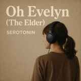 Serotonin – Oh Evelyn (Mp3 Download)