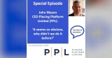 Sp Ep John Mason CEO Placing Platform Limited (PPL): ‘It seems so obvious, why didn’t we do it before?’