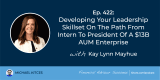 #FASuccess Ep 422: Developing Your Leadership Skillset On The Path From Intern To President Of A $13B AUM Enterprise, With Kay Lynn Mayhue