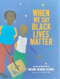 When We Say Black Lives Matter — Jojo’s Book Club
