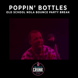 Poppin' Bottles – New Orleanse Bounce Party Break
