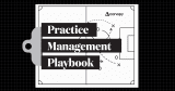 The Practice Management Playbook