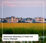 Delaware Beaches – A Town For Every Lifestyle