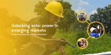 Unlocking Solar Power in Emerging Markets