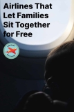 Airlines That Let Families Sit Together for Free