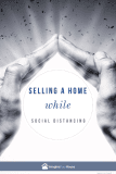 How to Sell a Home in times of Social Distancing