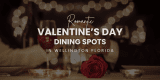 Romantic Valentine’s Day Dining Spots in Wellington Florida