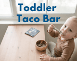 Toddler Taco Bar – Amara Organic Foods