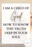 How to Know This Truth Deep in Your Soul