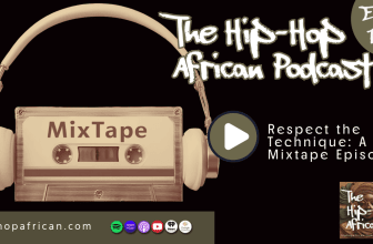 A Mixtape Episode – The Hip Hop African