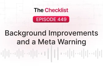Checklist 449: Background Improvements and a Meta Warning