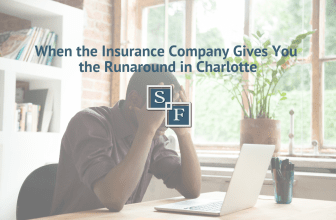 When the Insurance Company Gives You the Runaround in Charlotte – SeiferFlatow, PLLC