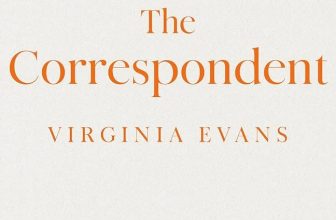 The Correspondent by Virginia Evans ~ A Page Before Bedtime