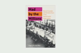 Mental Disorders and the Early Years of the World Health Organization’ – Somatosphere