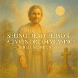 Seeing Dead Person Alive In Dreams Explained