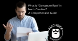 What Is Consent To Rate in North Carolina