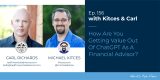 Kitces & Carl Ep 156: How Are You Getting Value Out Of ChatGPT As A Financial Advisor?