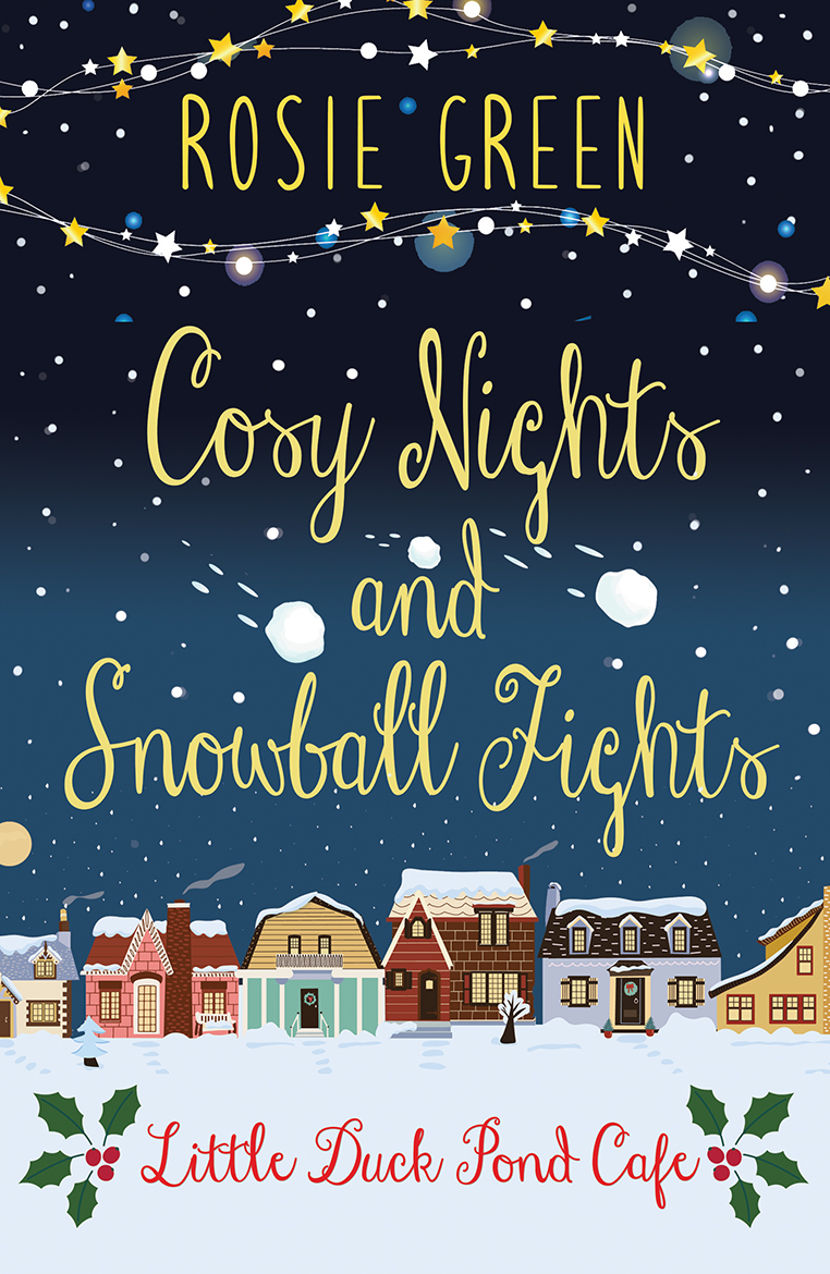 Cosy Nights and Snowball Fights (Little Duck Pond Cafe) by Rosie Green. – BookLoverWorm