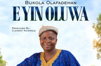 Nigerian Gospel Minister, Bukola Olafadehan Debuts With Inspiring Single “E Yin Oluwa (Praise God)” +Lyrics Video » GospelHitsNaija » Latest 2025/2026 Gospel Music Download