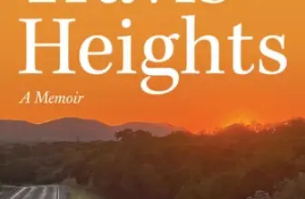 TRAVIS HEIGHTS | Kirkus Reviews