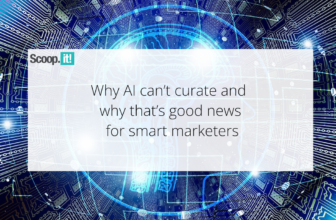 Why AI Can’t Curate and Why That’s Good News for Smart Marketers