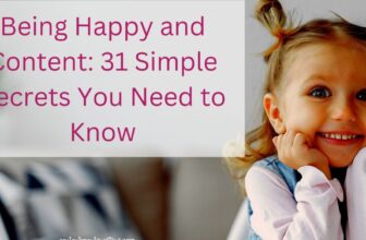 Being Happy and Content: Simple Secrets for You!