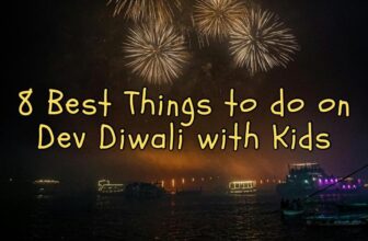 8 Best Things to Do on Dev Diwali This Year with Kids