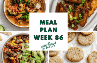 Week 86 Meal Plan  – Plant-Based on a Budget