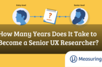 How Many Years Does It Take to Become a Senior UX Researcher? – MeasuringU