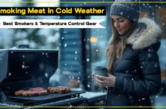 Smoking Meat In Cold Weather: Best Smokers & Temperature Control Gear