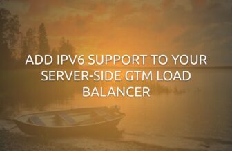 Add IPv6 Support To Your Server-side GTM Load Balancer