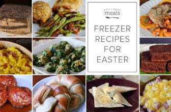 Make Ahead Freezer Recipes for Easter Dinner