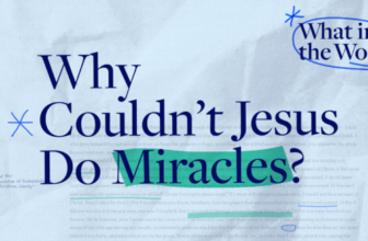 Why Couldn’t Jesus Do Miracles?