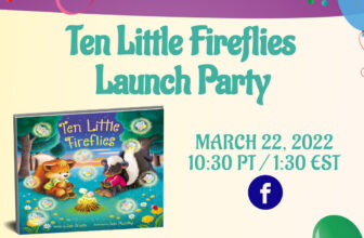 It’s Almost Time for the Book Launch Party for Ten Little Fireflies! —