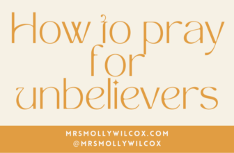 How to pray for unbelievers