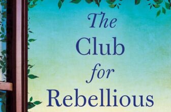 The Club for Rebellious Ladies by Siobhan Curham