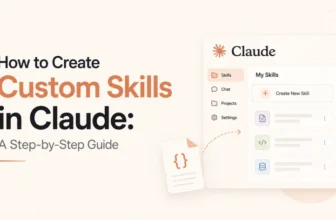How to Build and Use Custom Skills in Claude