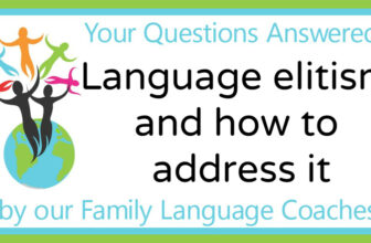 Language elitism and how to address it – Multilingual Parenting
