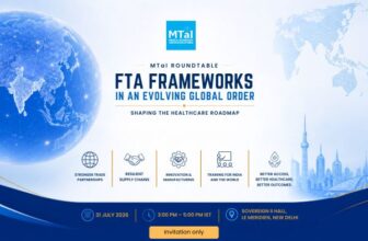 MTaI to discuss FTAs and India’s MedTech future at policy roundtable
