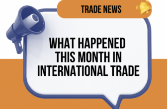 What Happened This Month in International Trade (July 2026)