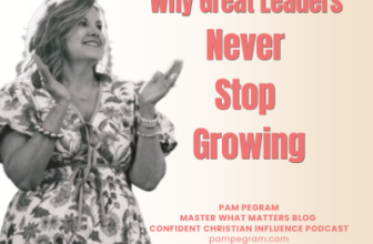 Why Great Leaders Never Stop Growing