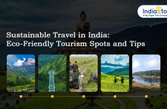 Sustainable Travel in India: Eco-Friendly Tourism Spots and Tips