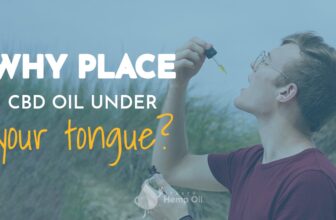 Why Place CBD Oil Under the Tongue? – Tasty Hemp Oil