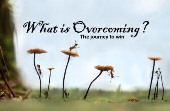 What Is Overcoming? – Heart Treasure
