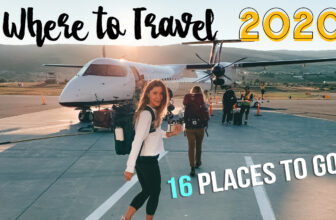 Where to travel in 2020: 16 places you need to go in 2020!