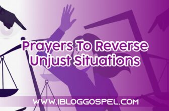 Prayer To Reverse Unjust Situations