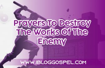 Prayer to Destroy the Works of the Enemy Against Your Life