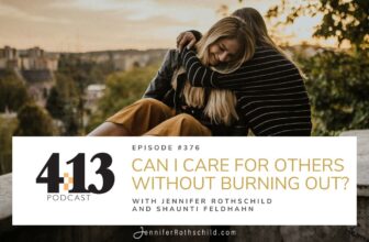 Can I Care for Others Without Burning Out? With Shaunti Feldhahn [Episode 376]