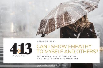 Can I Show Empathy to Myself and Others? With Bill & Kristi Gaultiere [Episode 377]