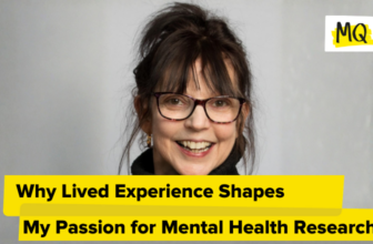 Why Lived Experience Shapes My Passion for Mental Health Research
